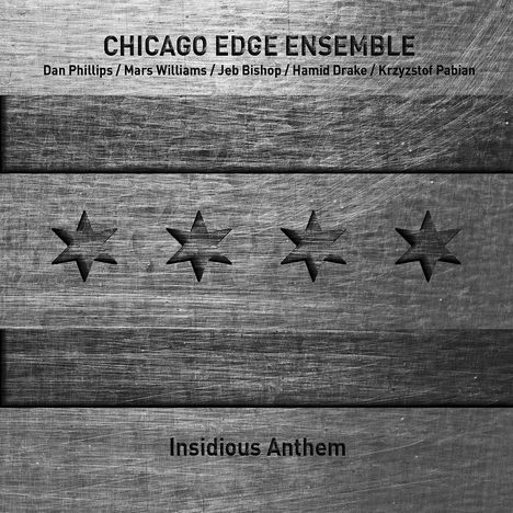 Chicago Edge Ensemble: Insidious Anthem, CD