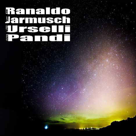 Lee Ranaldo, Jim Jarmusch, Marc Urselli &amp; Balazs Pandi: Lee Ranaldo - Jim Jarmusch - Marc Urselli - Balazs Pandi, CD
