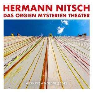 Hermann Nitsch (1938-2022): Das Orgien Mysterien Theater - Musik des 6-Tage-Spiels 2022, CD