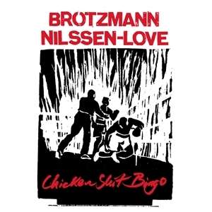 Peter Brötzmann &amp; Paal Nilssen-Love: Chicken Shit Bingo, LP