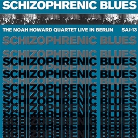 Noah Howard (1943-2010): Schizophrenic Blues: The Noah Howard Quartet Live In Berlin, LP