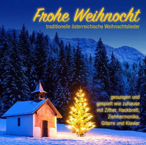 Frohe Weihnocht: Weihnachtslieder aus Österreich, CD