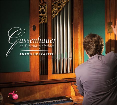 Anton Holzapfel - Gassenhauer at Esterhazy Palace, CD