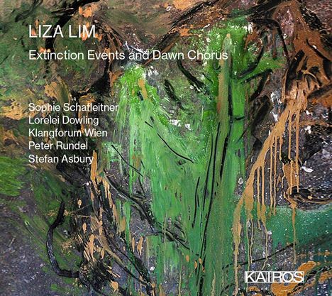 Liza Lim (geb. 1966): Extinction Events and Dawn Chorus, CD