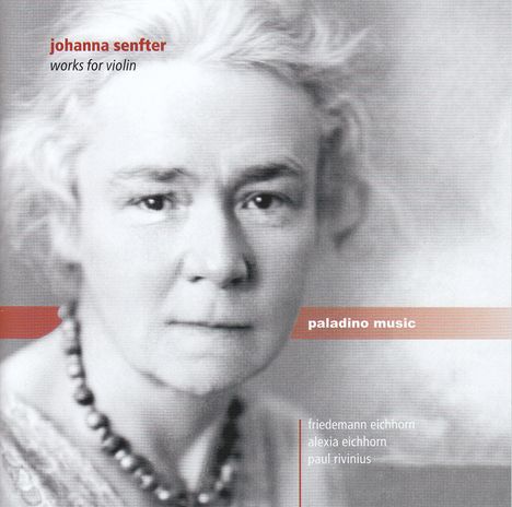 Johanna Senfter (1879-1961): Violinsonaten opp.26 &amp; 32, 2 CDs