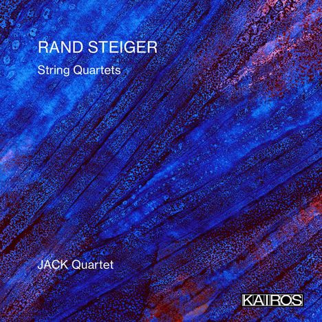 Text: "RAND STEIGER String Quartets JACK Quartet". Hintergrund: Abstrakte blaue und rote Muster, Logo unten.