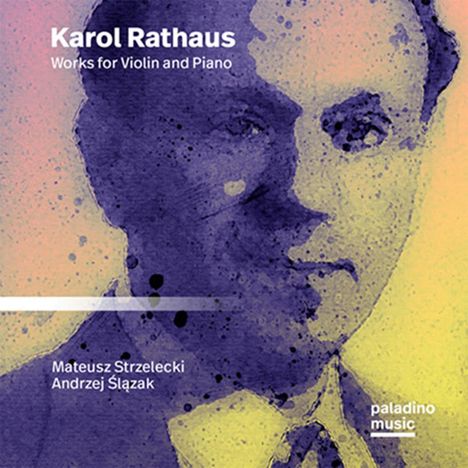 Karol Rathaus (1895-1954): Kammermusik für Violine, CD