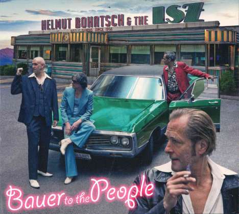 Helmut Bohatsch &amp; The LSZ: Bauer To the People, CD