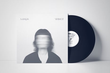 Texte: "MAIIJA" und "WHAT IF". Schwarze Vinylplatte teilweise sichtbar, verschwommenes Gesicht auf dem Cover.