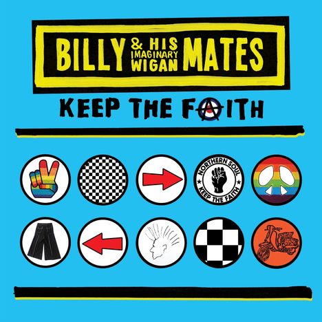 "Billy & His Imaginary Wigan Mates", "Keep the Faith". Bunte Icons: Peace-Zeichen, Schachbrettmuster, Pfeile, Roller, Kopf mit Irokesenschnitt.