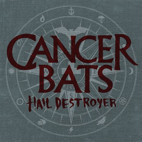 Text: "CANCER BATS HAIL DESTROYER". Hintergrund: Ein kreisförmiges Symbol mit Tierkreiszeichen.