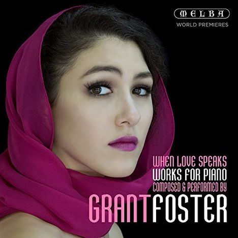 Grant Foster (geb. 1945): Klavierwerke, CD
