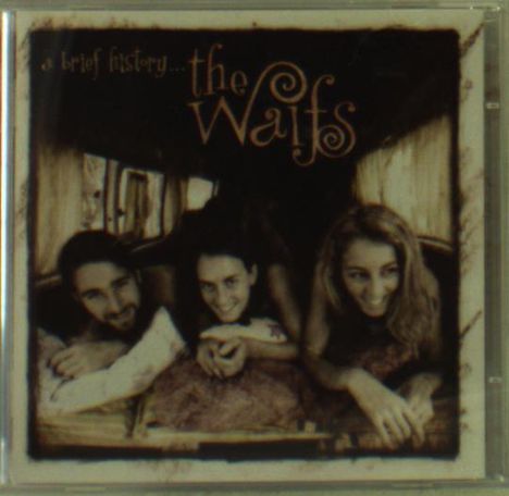 The Waifs: A Brief History, 2 CDs
