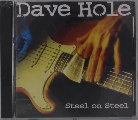 Dave Hole: Steel On Steel, CD