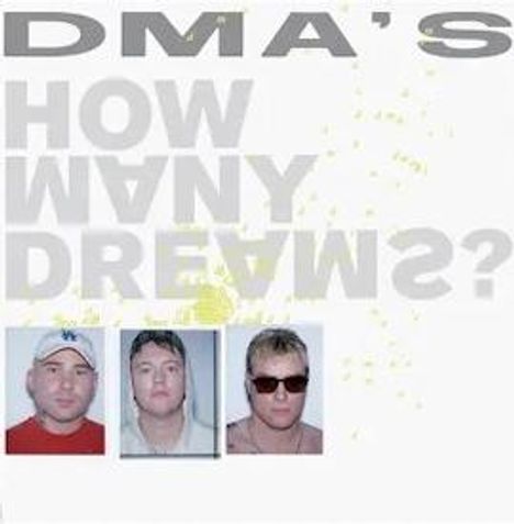 „DMA’S HOW MANY DREAMS?“ in großen Buchstaben. Darunter sind drei Porträtfotos nebeneinander angeordnet.