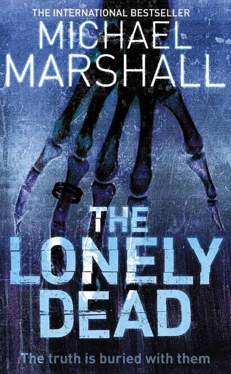 Michael Marshall: The Lonely Dead, Buch