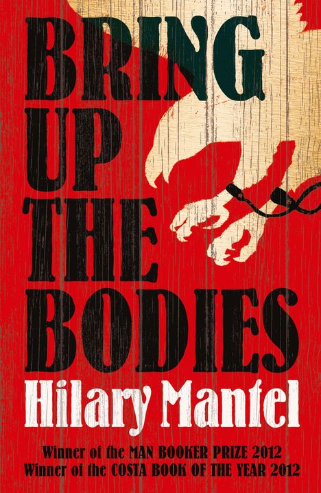 Hilary Mantel: Bring up the Bodies, Buch