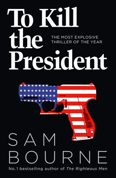 Sam Bourne: Bourne, S: To Kill the President, Buch