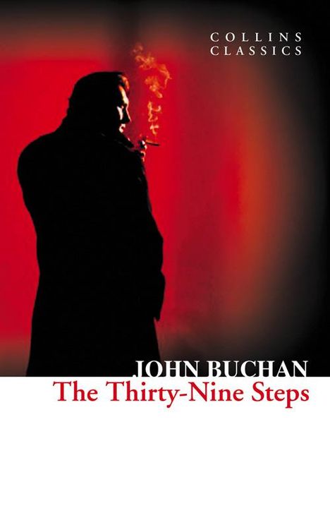 Oben steht "COLLINS CLASSICS". Unten "JOHN BUCHAN The Thirty-Nine Steps". Silhouette eines rauchenden Mannes vor rotem Hintergrund.