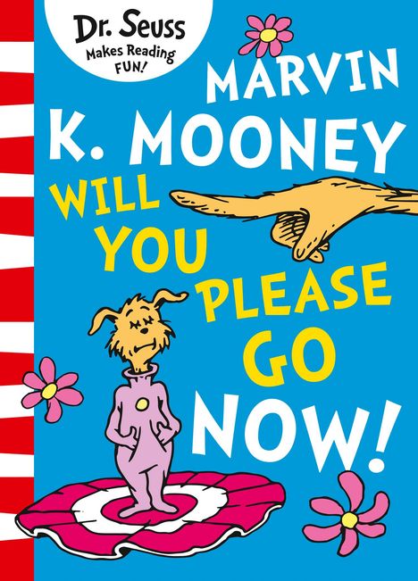 Seuss: Marvin K. Mooney will you Please Go Now!, Buch