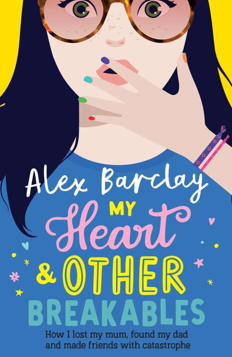 Alex Barclay: My Heart &amp; Other Breakables, Buch