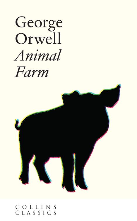 „George Orwell, Animal Farm“ steht über einer Silhouette eines Schweins, darunter „Collins Classics“.