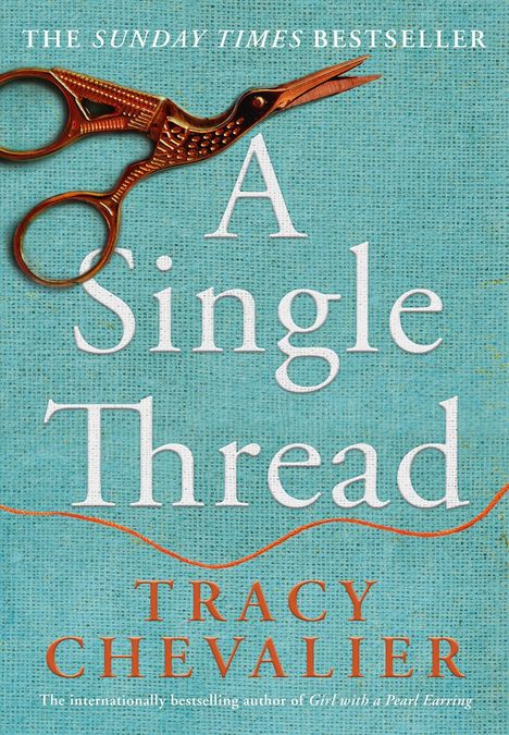 Tracy Chevalier: A Single Thread, Buch