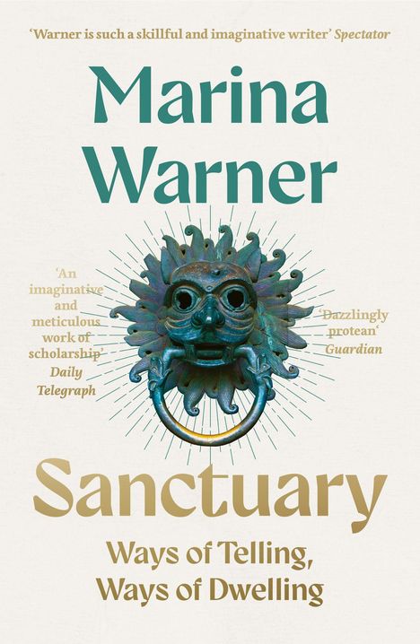 "Marina Warner, Sanctuary: Ways of Telling, Ways of Dwelling." Darunter ein kunstvolles Türklopfer-Design.