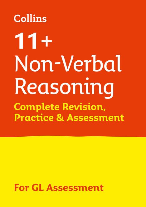 Collins 11: 11+ Non-Verbal Reasoning Complete Revision, Practice &amp; Assessment for GL, Buch