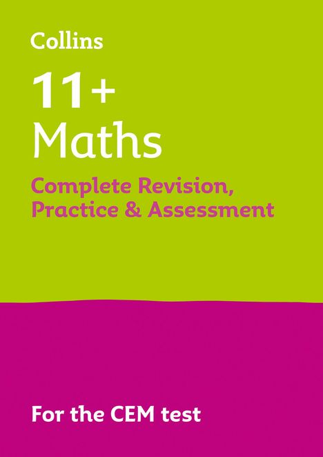 Collins 11+: Collins 11+: 11+ Maths Complete Revision, Practice &amp; Assessm, Buch