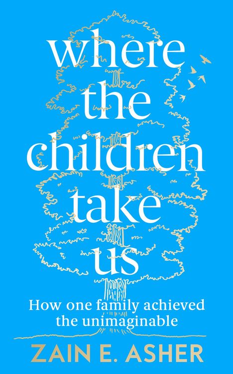 Zain E. Asher: Where the Children Take Us, Buch