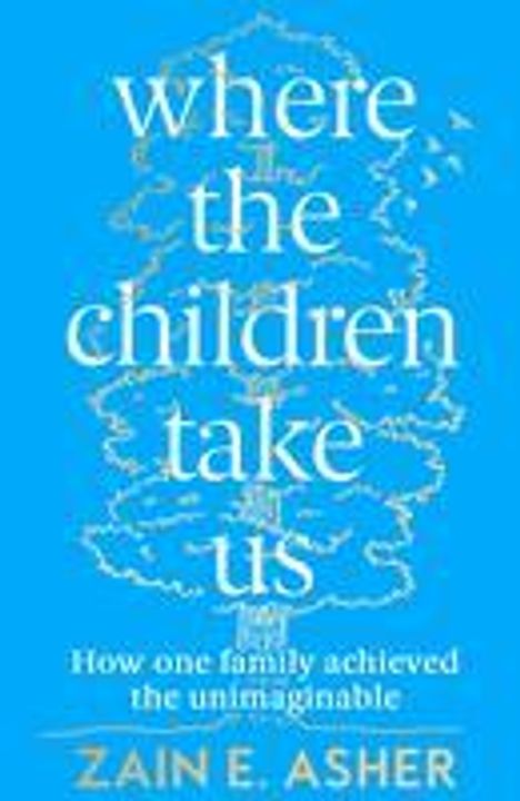 Zain E. Asher: Where the Children Take Us, Buch
