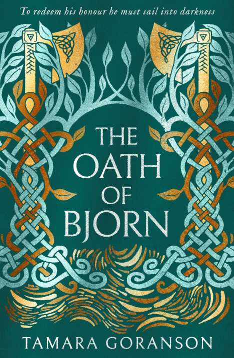 Tamara Goranson: The Oath of Bjorn, Buch
