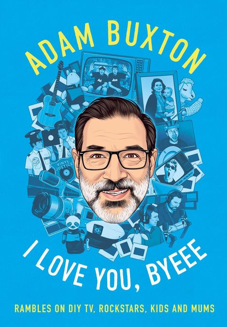 Adam Buxton: I Love You, Byeee, Buch