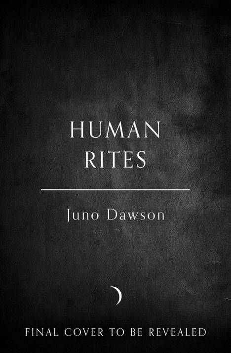 Juno Dawson: Human Rites, Buch