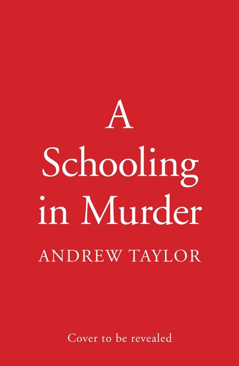 Andrew Taylor: A Schooling in Murder, Buch