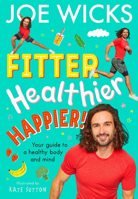 Joe Wicks: Fitter, Healthier, Happier!, Buch