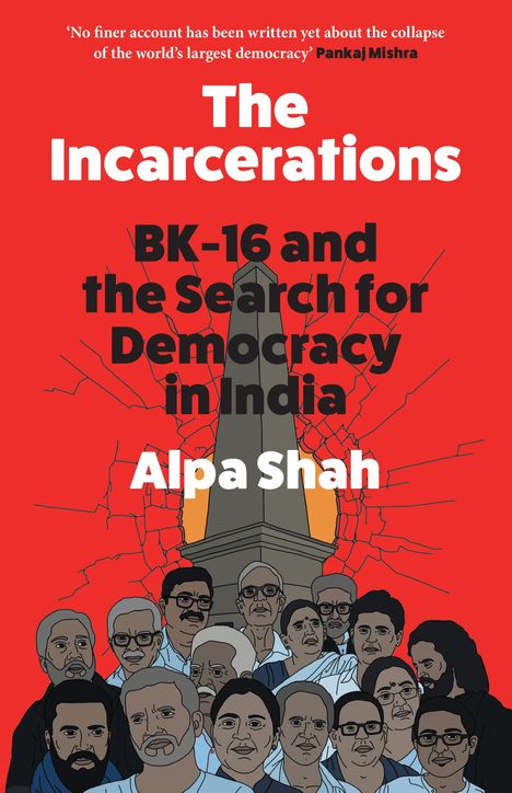 Alpa Shah: The Incarcerations, Buch