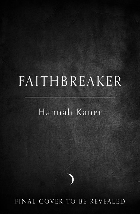 Hannah Kaner: Faithbreaker, Buch