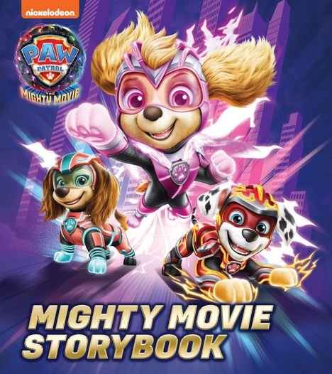 Paw Patrol: PAW Patrol Mighty Movie Picture Book, Buch