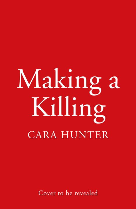 Cara Hunter: Making a Killing, Buch