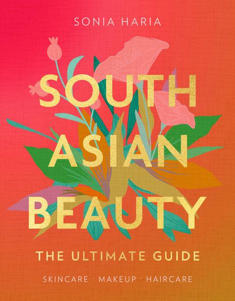 Sonia Haria: South Asian Beauty, Buch