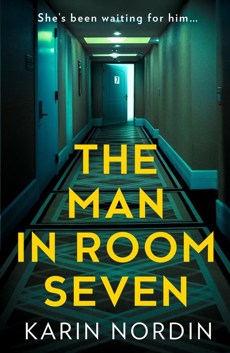 Karin Nordin: The Man in Room Seven, Buch