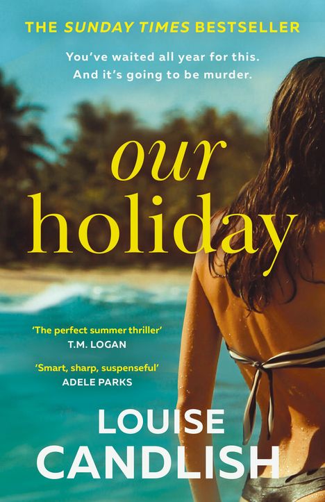 Louise Candlish: Our Holiday, Buch