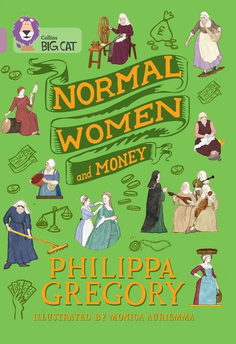 Mit "Normal Women and Money" von Philippa Gregory, im Hintergrund mittelalterliche Frauen bei Tätigkeiten und ein Löwenlogo.