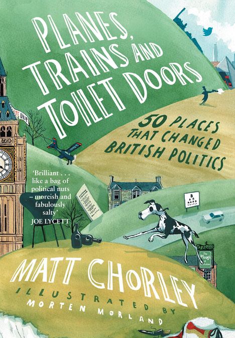 Matt Chorley: 50 Places That Changed UK Politics, Buch