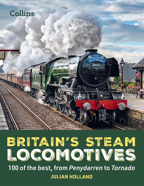 Julian Holland: 100 Best British Locomotives, Buch