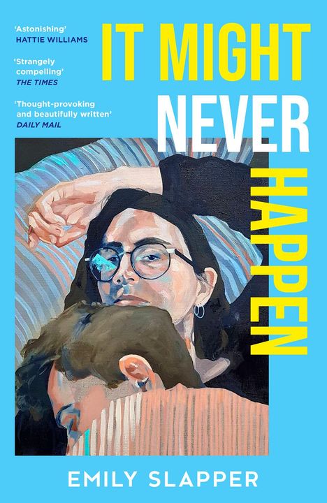 Text: "IT MIGHT NEVER HAPPEN" und "EMILY SLAPPER". Illustration: Zwei Personen, eine mit Brille, auf gestreiftem Hintergrund.