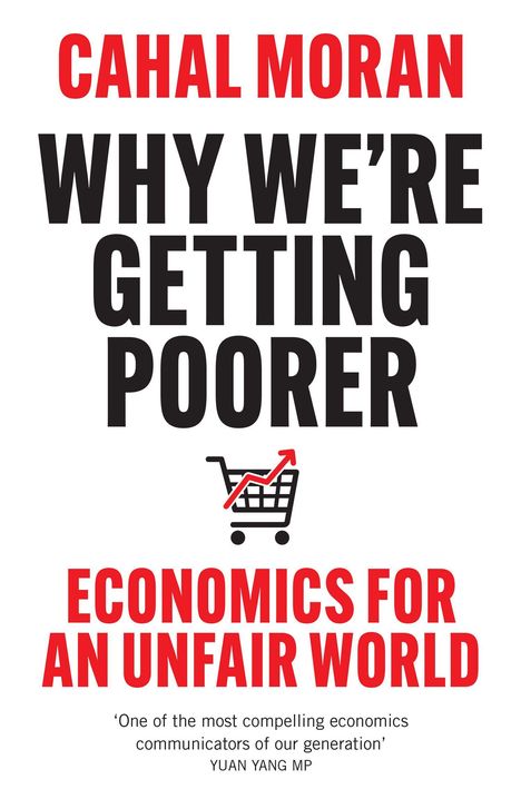 Cahal Moran: Why We're Getting Poorer, Buch