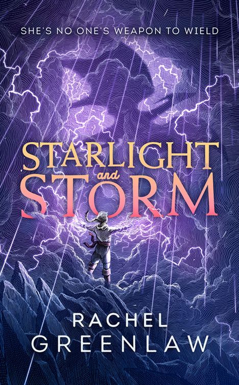 "Starlight and Storm: She's no one's weapon to wield" von Rachel Greenlaw. Illustration: Person vor stürmischem Himmel.